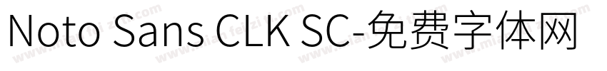 Noto Sans CLK SC字体转换